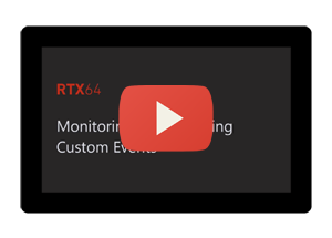 Monitoring and Analyzing Custom Events in RTX64